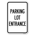 Signmission Parking Entrance Sign Parking Lot Entrance Heavy-Gauge Aluminum Sign, 12" x 18", A-1218-23450 A-1218-23450